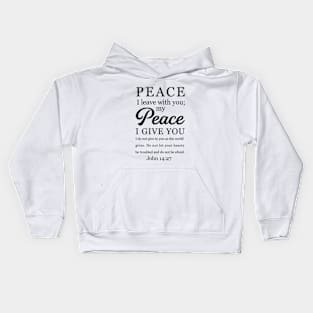 Peace I leave with you Kids Hoodie
